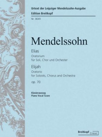 MENDELSSOHN:ELIAS ORATORIUM OP.70 VOCAL SCORE