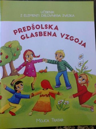 TRATAR M:PREDŠOLSKA GLASBENA VZGOJA-UČBENIK