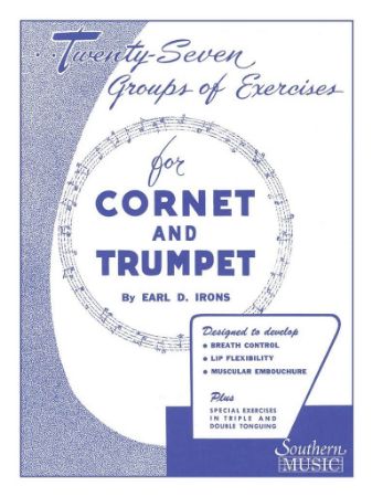 IRONS:TWENTY SEVEN GRUPS & EXERCICES FOR TRUMPET