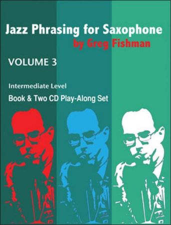 FISHMAN:JAZZ PHRASING FOR SAXOPHONE ALTO OR TENOR VOL.3  + 2CD