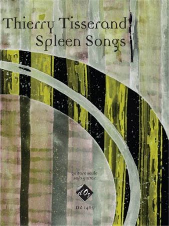 TISSERAND:SPLEEN SONGS FOR GUITAR