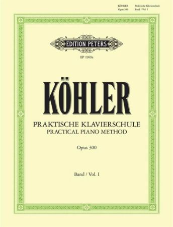 KOHLER:PRACTICAL PIANO METHOD OP.300 VOL.1