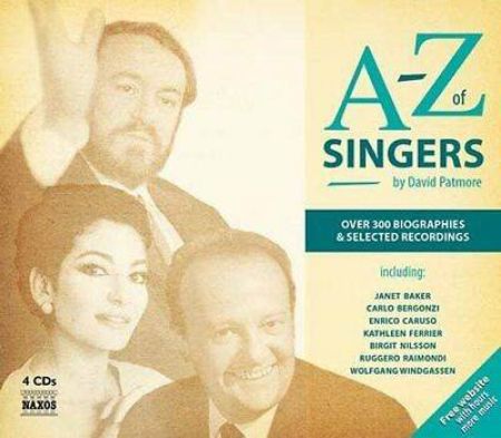 A-Z OF SINGERS OVER 300 BIOGRAPHIES & SELECTED RECORDINGS  4CD+ BOOK