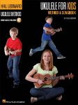 HAL LEONARD UKULELE FOR KIDS METHOD & SONGBOOK +AUDIO ACCESS