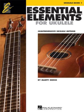 GROSS:ESSENTIAL ELEMENTS FOR UKULELE BOOK 1