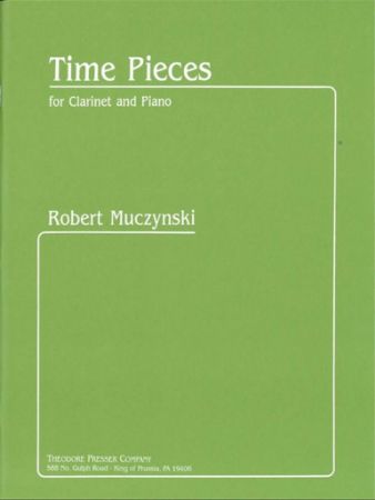 MUCZYNSKI:TIME PIECES CLARINET AND PIANO