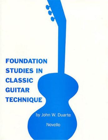 DUARTE:FOUNDATION STUDIES IN CLASSICAL GUITAR TECHNIQUE