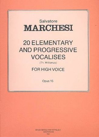 MARCHESI:20 ELEMENTARY AND PROGRESSIVE VOCALISES OP.15 FOR HIGH VOICE