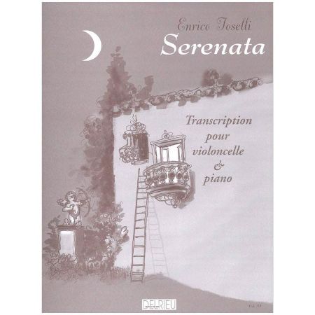 TOSELLI:SERENATA TRANSCRIPTION POUR VIOLONCELLE & PIANO