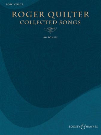 QUILTER:COLLECTED SONGS LOW VOICE