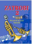 RAZBORŠEK:ZATROBI 2.DEL  PRIROČNIK ZA POUK TROBENTE