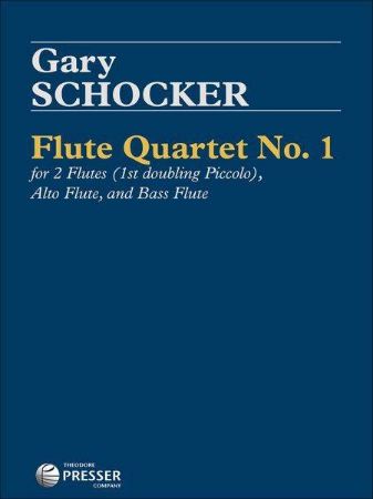 SCHOCKER:FLUTE QUARTET NO.1