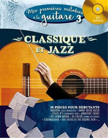 WALLON:MES PREMIERES MELODIES A LA GUITARE 3 + CD CLASSIQUES ET JAZZ