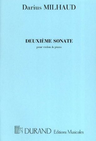 MILHAUD:DEUXIEME SONATE VIOLIN AND PIANO