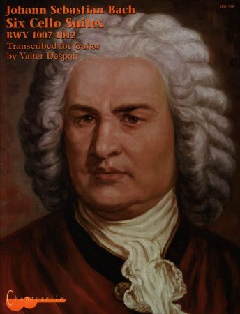 BACH J.S.(DEŠPALJ): SIX CELLO SUITES BWV 1007-1012 TRANSCRIBED FOR  GUITAR