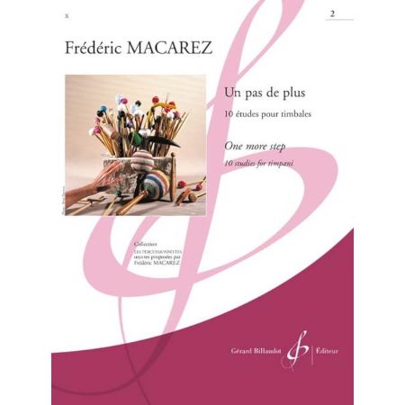 MACAREZ:UN PAS DE PLUS  10 ETUDES POUR TIMBALES VOL.2