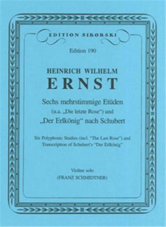 ERNST/SCHUBERT:SECHS MEHRSTIMMIGE ETUDEN UND DER ERLKONIG NACH SCHUBERT