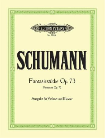 SCHUMANN:FANTASIESTUCKE OP.73 VIOLINE UND KLAVIER