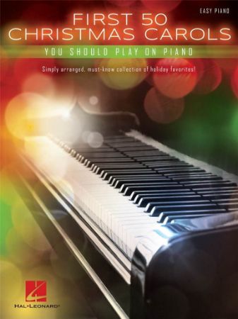 FIRST 50 CHRISTMAS CAROLS EASY PIANO