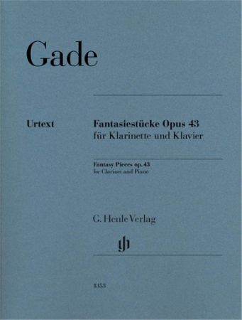 GADE:FANTASY PIECES OP.43 FOR CLARINET AND PIANO