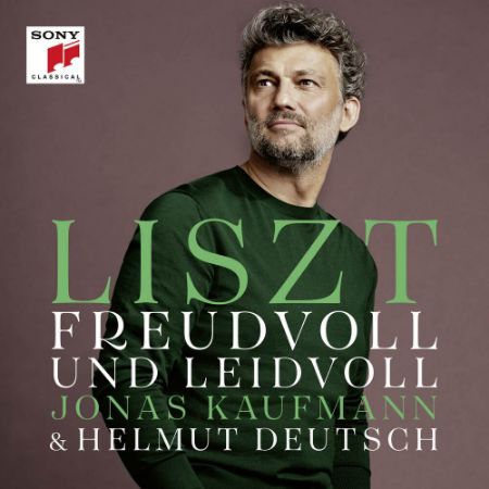 LISZT:FREUDVOLL UND LEIDVOLL/JONAS KAUFMANN