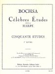 BOCHSA:CELEBRES ETUDES POUR LA HARPE CINQUANTE ETUDES VOL.1 OP.34