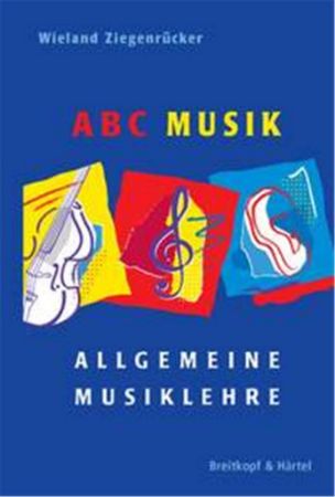 ZIEGENRUCKER:ABC MUSIK ALLGEMEINE MUSIKLEHRE