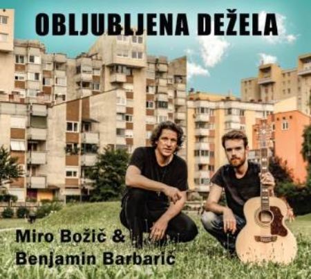 OBLJUBLJENA DEŽELA/MIRO BOŽIČ & BENJAMIN BARBARIČ