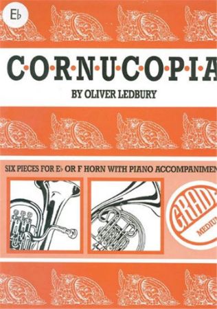 LEDBURY:CORNUSOPIA SIX PIECES FOR Eb OR F HORN WITH PIANO ACCOMPANIMENT