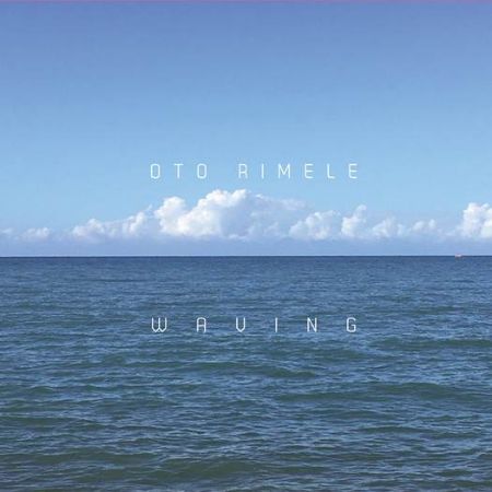 OTO RIMELE/WAVING