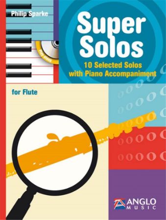 SPARKE:SUPER SOLOS FOR FLUTE 10 SELECTED SOLOS WITH PIANO ACCOMPANIMENT+CD