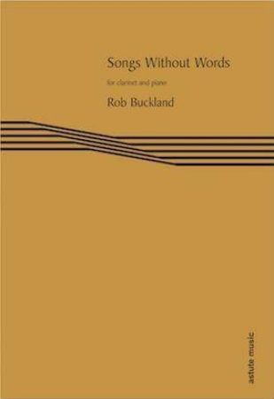 BUCKLAND:SONGS WITHOUT WORDS CLATINET & PIANO
