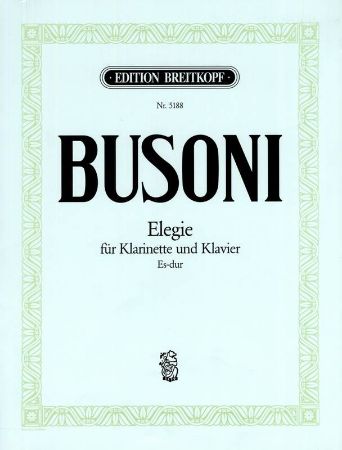 BUSONI:ELEGIE ES-DUR FUR KLARINETTE UND KLAVIER