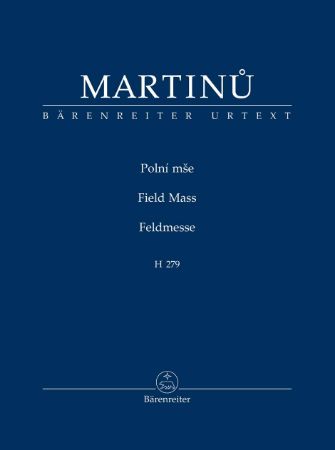 MARTINU:FELDMESSE/FIELD MASS H 279 STUDY SCORE