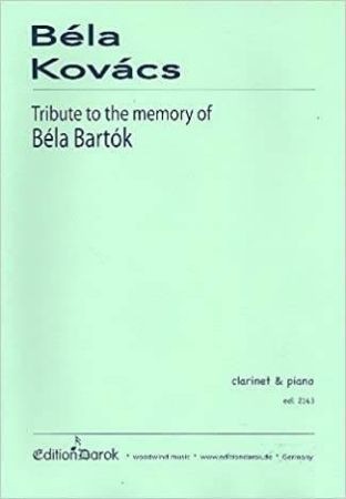 KOVACS:TRIBUTE TO THE MEMORY OF BELA BARTOK CLARINET & PIANO