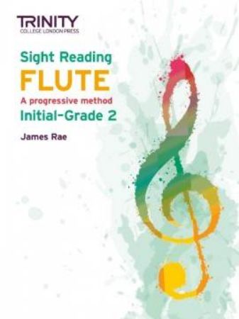 RAE:TRINITY COLLEGE SIGHT READING FLUTE A PROGRESSIVE METHOD INITIAL GRADE 2