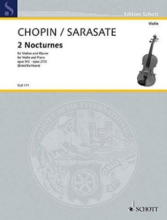 CHOPIN/SARASATE:2 NOCTURNES OP.9/2 OP.27/2 VIOLIN AND PIANO