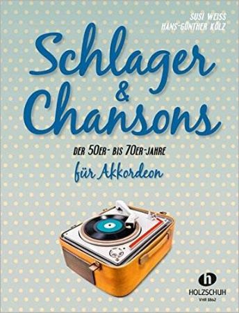 KOLZ/WEISS:SCHLAGER & CHANSONS DER 50ER BIS 70ER JAHRE FUR AKKORDEON
