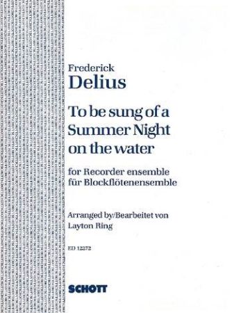 DELIUS:TO BE SUNG OF A SUMMER NIGHT ON THE WATER