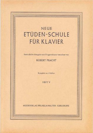 PRACHT:ETUDEN SCHULE FUR KLAVIER HEFT 5