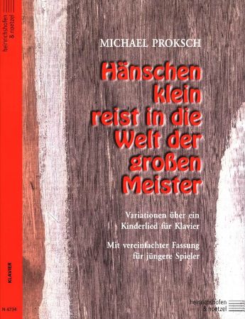 PROKSCH:HANSCHEN KLEIN REIST IN DIE WELT DER GROSEN MAISTER