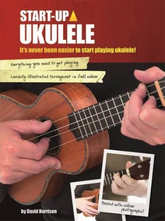 HARRISON:START-UP UKULELE IT'S NEVER BEEN EASIER START PLAYING