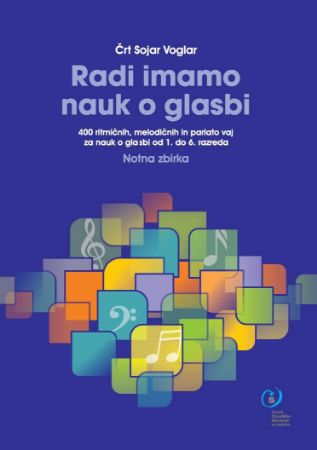 SOJAR VOGLAR:RADI IMAMO NAUK O GLASBI ZA NAUK OD 1.DO 6.RAZREDA