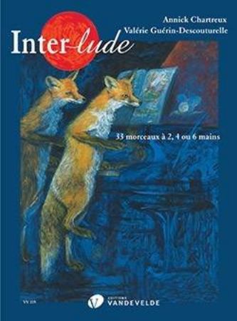 CHARTREUX:INTER-LUDE 33 MORCEAUX 2,4 OU 6 MAINS