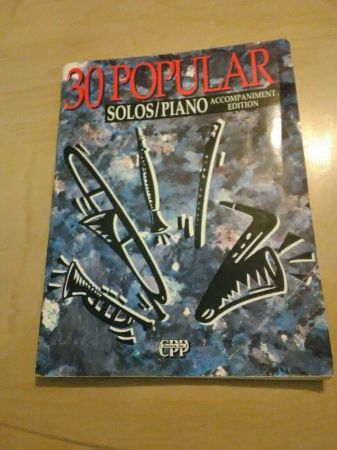 30 POPULAR SOLOS PIANO ACCOMPANIMENT EDITION