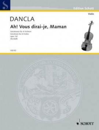 DANCLA:AH VOUS DIRAI-JE MAMAN OP.161 FOR 4 VIOLINS