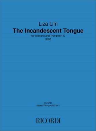 LIZA LIM:THE INCANDESCENT TONGUE SOPRANO VOICE AND TRUMPET