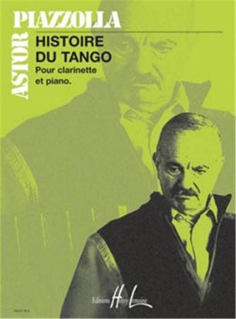 PIAZZOLLA:HISTOIRE DU TANGO POUR CLARINETTE ET PIANO