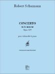 SCHUMANN:CONCERTO EN LA MINEUR (A-MOLL) OP.129 POUR VIOLONCELLE & PIANO