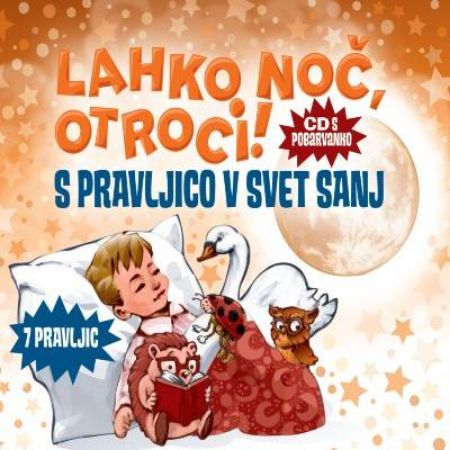 LAHKO NOČ OTROCI! S PRAVLJICO V SVET SANJ +POBARVANKA